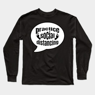 Practice Social Distancing Long Sleeve T-Shirt